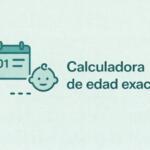 Calculadora de edad exacta