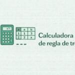 Calculadora de regla de tres
