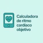 Calculadora de ritmo cardiaco objetivo